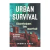Taschenbuch Urban Survival - Überleben im Notfall